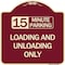 Signmission 15 Minute Parking Loading and Unloading Heavy-Gauge Aluminum Sign, 18" x 18", BU-1818-24597 A-DES-BU-1818-24597 - alternate 1